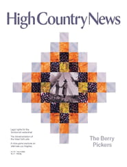 High Country News-Digital Magazine
